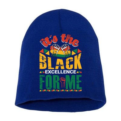 It's The Black Excellence For Me Great Gift Short Acrylic Beanie