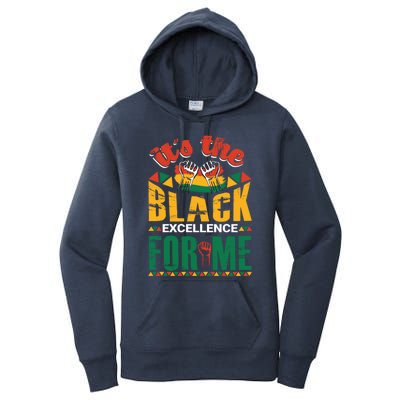 It's The Black Excellence For Me Great Gift Women's Pullover Hoodie