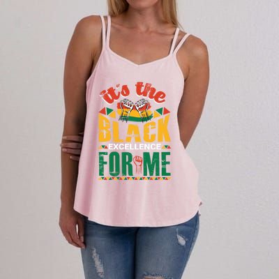 It's The Black Excellence For Me Great Gift Women's Strappy Tank