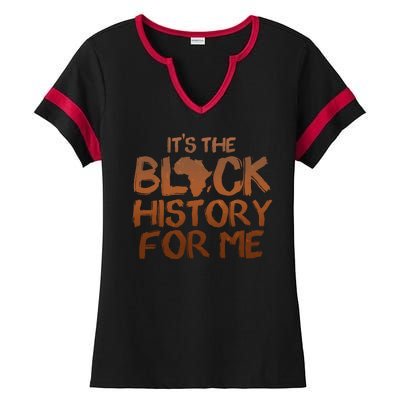 It's The Black History For Me Ladies Halftime Notch Neck Tee