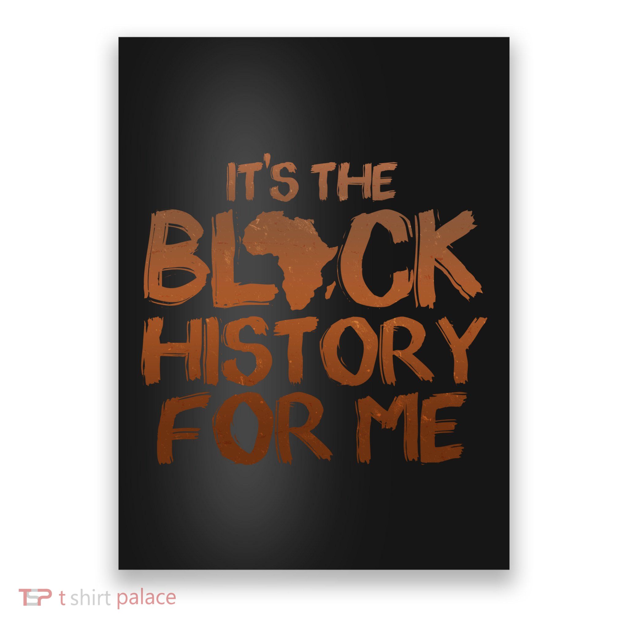 It's The Black History For Me Poster