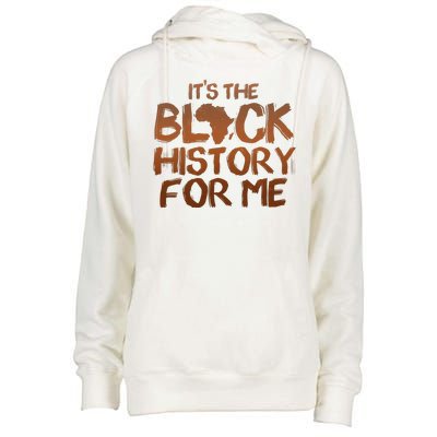 It's The Black History For Me Womens Funnel Neck Pullover Hood