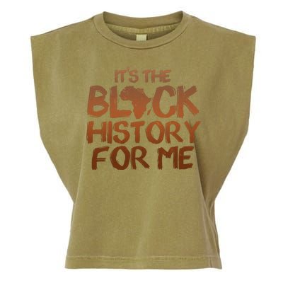 It's The Black History For Me Garment-Dyed Women's Muscle Tee