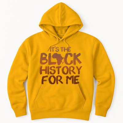 It's The Black History For Me Hoodie