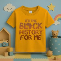 It's The Black History For Me Toddler T-Shirt