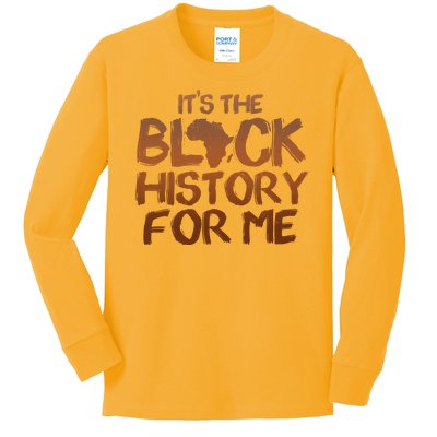 It's The Black History For Me Kids Long Sleeve Shirt