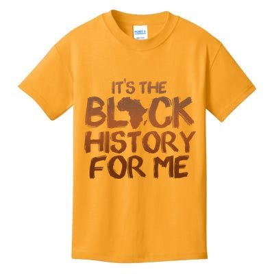 It's The Black History For Me Kids T-Shirt