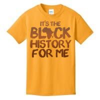 It's The Black History For Me Kids T-Shirt