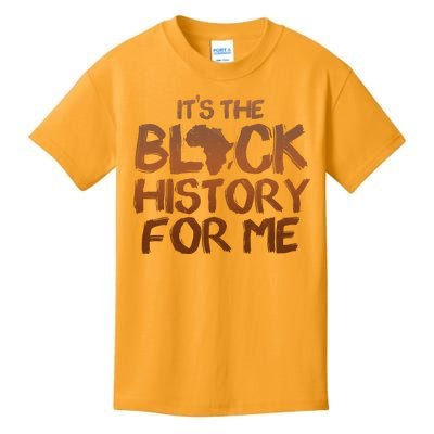 It's The Black History For Me Kids T-Shirt