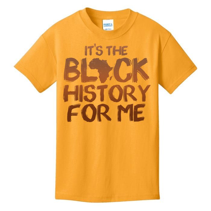 It's The Black History For Me Kids T-Shirt