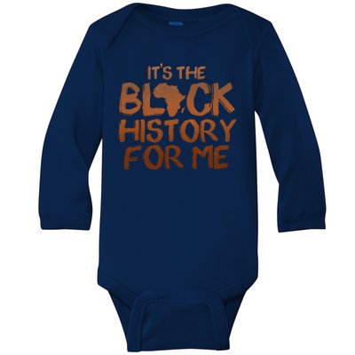 It's The Black History For Me Baby Long Sleeve Bodysuit