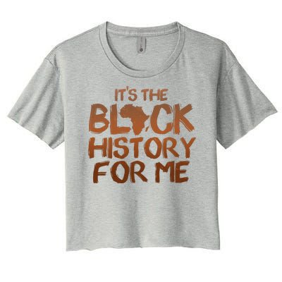 It's The Black History For Me Women's Crop Top Tee