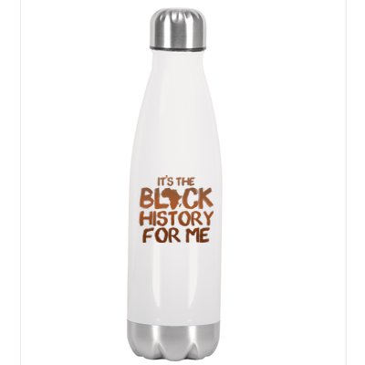 It's The Black History For Me Stainless Steel Insulated Water Bottle