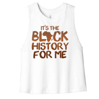 It's The Black History For Me Women's Racerback Cropped Tank