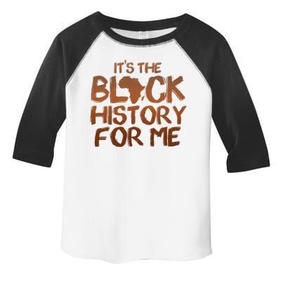 It's The Black History For Me Toddler Fine Jersey T-Shirt