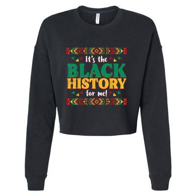 Its The Black History For Me African American Cropped Pullover Crew