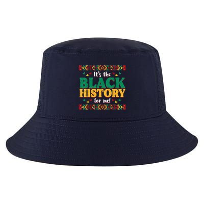 Its The Black History For Me African American Cool Comfort Performance Bucket Hat
