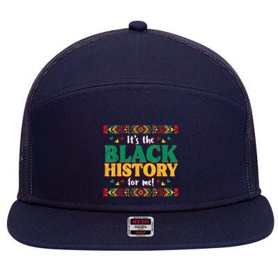 Its The Black History For Me African American 7 Panel Mesh Trucker Snapback Hat