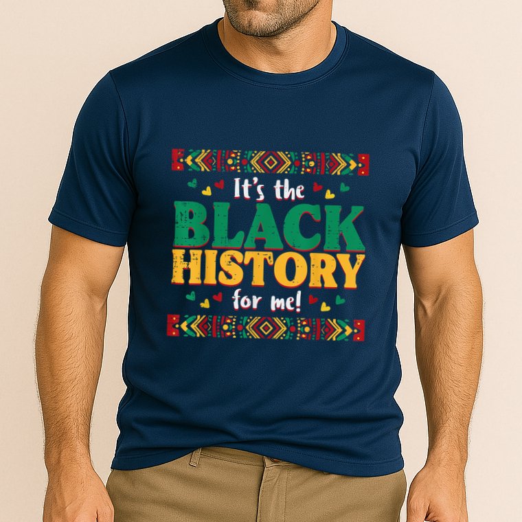 Its The Black History For Me African American Cooling Performance Crew T-Shirt