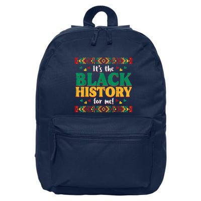 Its The Black History For Me African American 16 in Basic Backpack