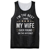 Im The Best Thing My Wife Ever Found On The Internet Funny Mesh Reversible Basketball Jersey Tank