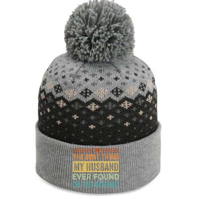 I'm The Best Thing My Husband Ever Found On The Internet Gift The Baniff Cuffed Pom Beanie