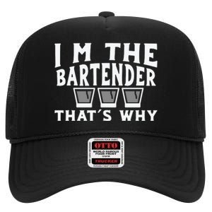 I'm The Bartender That’s Why Caps Shot Glasses Drinking High Crown Mesh Back Trucker Hat