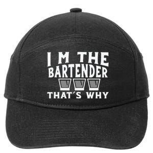 I'm The Bartender That’s Why Caps Shot Glasses Drinking 7-Panel Snapback Hat