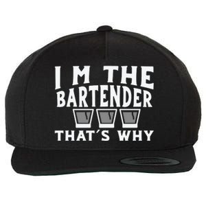 I'm The Bartender That’s Why Caps Shot Glasses Drinking Wool Snapback Cap