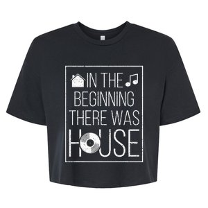 In The Beginning There Was House Music EDM Quote DJ Rave Bella+Canvas Jersey Crop Tee