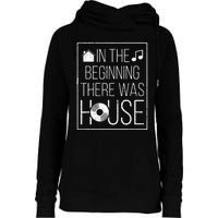 In The Beginning There Was House Music EDM Quote DJ Rave Womens Funnel Neck Pullover Hood