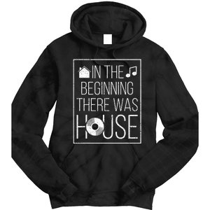 In The Beginning There Was House Music EDM Quote DJ Rave Tie Dye Hoodie