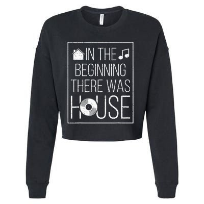 In The Beginning There Was House Music EDM Quote DJ Rave Cropped Pullover Crew