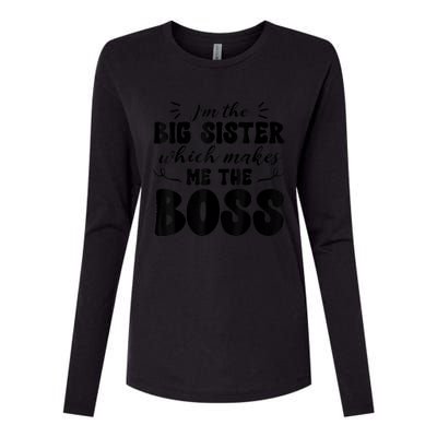 I'm The Big Sister Which Makes Me The Boss Womens Cotton Relaxed Long Sleeve T-Shirt