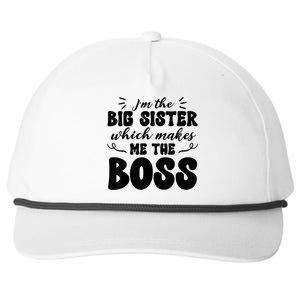 I'm The Big Sister Which Makes Me The Boss Snapback Five-Panel Rope Hat