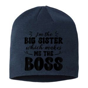 I'm The Big Sister Which Makes Me The Boss Sustainable Beanie