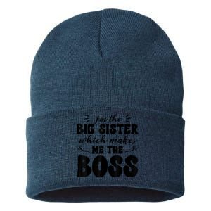 I'm The Big Sister Which Makes Me The Boss Sustainable Knit Beanie