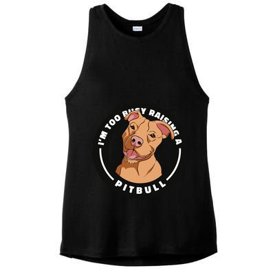 I'm Too Busy Raising A Pitbull Ladies PosiCharge Tri-Blend Wicking Tank