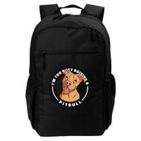 I'm Too Busy Raising A Pitbull Backpack