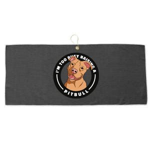 I'm Too Busy Raising A Pitbull Large Microfiber Waffle Golf Towel