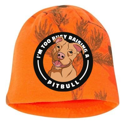 I'm Too Busy Raising A Pitbull Kati - Camo Knit Beanie