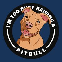 I'm Too Busy Raising A Pitbull Infant Baby Jersey Bodysuit