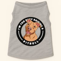 I'm Too Busy Raising A Pitbull Doggie Tank