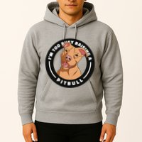 I'm Too Busy Raising A Pitbull Hoodie