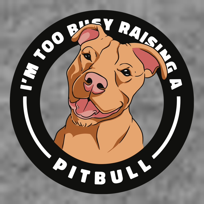 I'm Too Busy Raising A Pitbull Polo