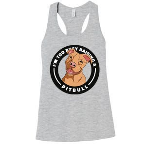 I'm Too Busy Raising A Pitbull Women's Racerback Tank