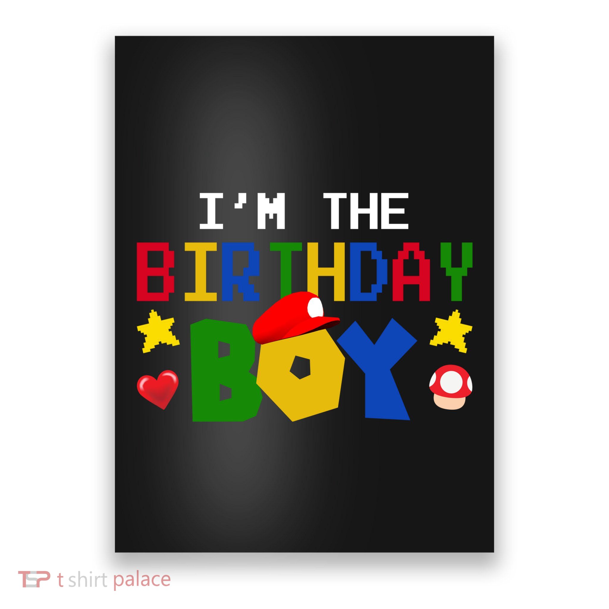 Im The Birthday Boy Game Gaming Gift Poster