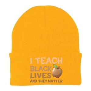 I Teach Black Lives And They Matter African Melanin Teacher Gift Knit Cap Winter Beanie