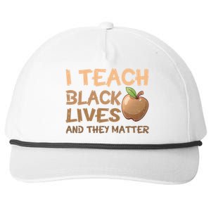 I Teach Black Lives And They Matter African Melanin Teacher Gift Snapback Five-Panel Rope Hat