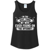 I'm The Best Thing My Wife Ever Found On The Internet (Back) Ladies Essential Tank